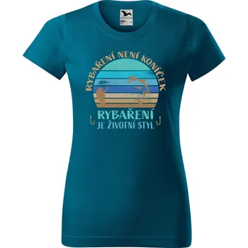 Dámské tričko DOBRÝ TRIKO Dámské tričko Rybaření není koníček Barva: Petrolejová, Velikost: XS