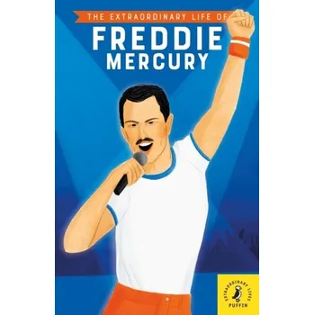 Kniha The Extraordinary Life of Freddie Mercury - Grose, Michael; Richardson, Jodi [EN] (2020, Brožovaná, Penguin Random House Children's UK)