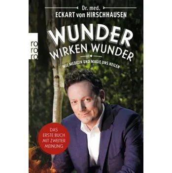 Wunder wirken Wunder - Hirschhausen, Eckart von [DE] (2018, Brožovaná, Rowohlt TB.)