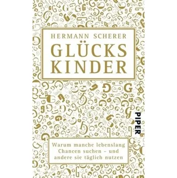 Glückskinder - Hermann Scherer [DE] (2014, Brožovaná, Piper)