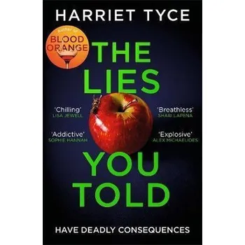 The Lies You Told - Harriet Tyce [EN] (2021, Knihy - brožovaná, Headline Publishing Group)