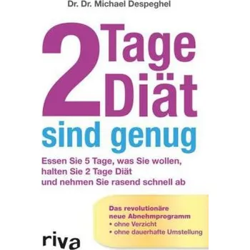 2 Tage Diät sind genug - Michael Despeghel [DE] (2013, Brožovaná, Riva)