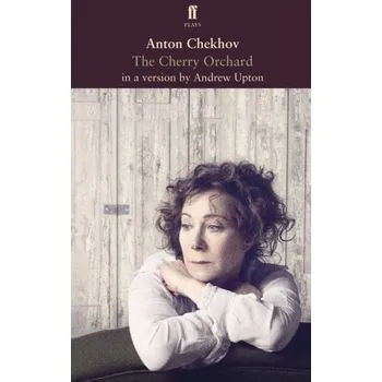 The Cherry Orchard - Chekhov Anton [EN] (2011, Brožovaná, Faber & Faber)
