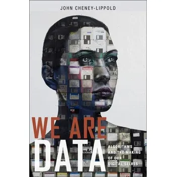 Technika We Are Data - Cheney-Lippold, John [EN] (2018, Brožovaná, New York University Press)