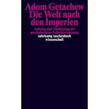 Die Welt nach den Imperien - Getachew, Adom [DE] (2024, Brožovaná, Suhrkamp Verlag AG)