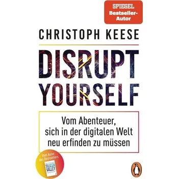 Disrupt Yourself - Keese, Christoph [DE] (2022, Soft, Penguin TB Verlag)