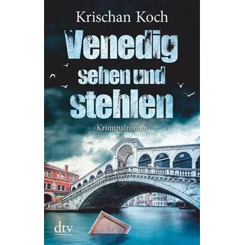 Venedig sehen und stehlen - Koch, Krischan [DE] (2019, Brožovaná, dtv Verlagsgesellschaft)