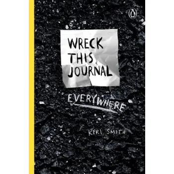 Wreck This Journal Everywhere - Keri Smith