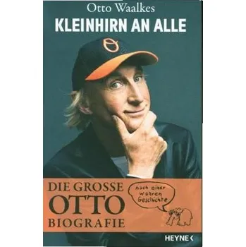 Literární biografie Kleinhirn an alle - Waalkes, Otto