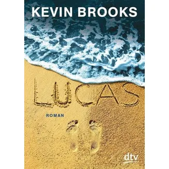 Lucas - Brooks, Kevin [DE] (2019, Brožovaná, dtv Verlagsgesellschaft)
