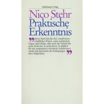 Praktische Erkenntnis - Stehr, Nico [DE] (1993, Brožovaná / brožovaná, Suhrkamp)
