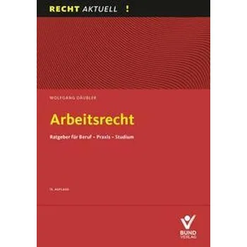Arbeitsrecht - Däubler, Wolfgang [DE] (2024, Brožovaná, Bund-Verlag GmbH)