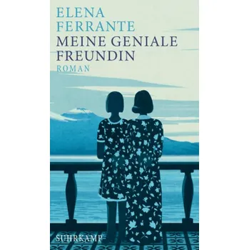Meine geniale Freundin - Elena Ferrante