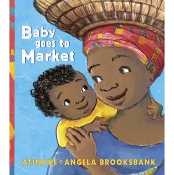 Kniha Baby Goes to Market - Atinuke [EN] (2018, Brožovaná, Walker Books Ltd)