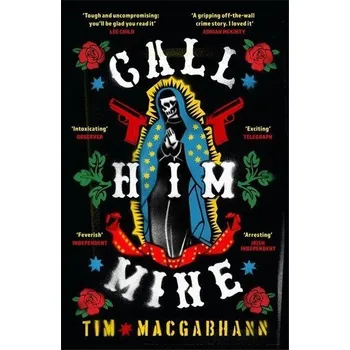 Call Him Mine - MacGabhann, Tim [EN] (2020, Brožovaná, Orion Publishing Group)