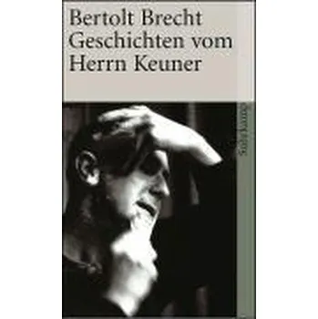 Geschichten vom Herrn Keuner - Bertolt Brecht [DE] (2006, Brožovaná, Suhrkamp)