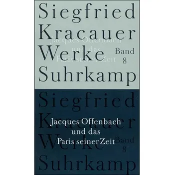 Jacques Offenbach und das Paris seiner Zeit - Belke, Ingrid [DE] (2005,, Brožovaná, Suhrkamp)