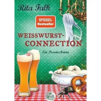 Weißwurstconnection - Falk, Rita [DE] (2024, Brožovaná, dtv Verlagsgesellschaft)