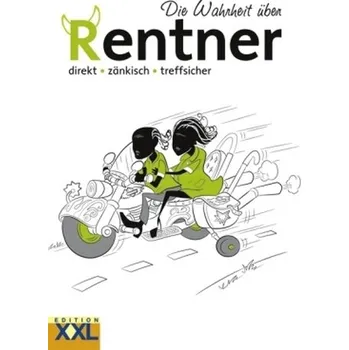 Die Wahrheit über Rentner [DE] (2016, Vázaná, Edition XXL)