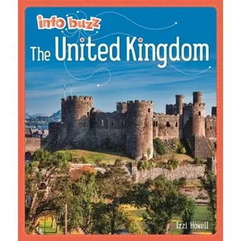První čtění Info Buzz: Geography: The United Kingdom - Howell, Izzi [EN] (2022, Měkká, Hachette Children's Group)