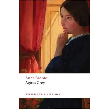 Beletrie pro dospělé Agnes Grey - Anne Brontë [EN] (2010, Brožovaná, Oxford University Press)