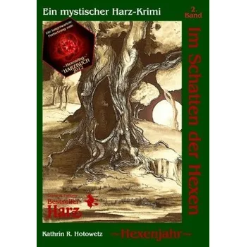 Im Schatten der Hexen - Hotowetz, Kathrin R. [DE] (2012, Brožovaná, Geistmühle Verlag)