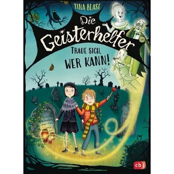 Die Geisterhelfer - Traue sich, wer kann! - Blase, Tina