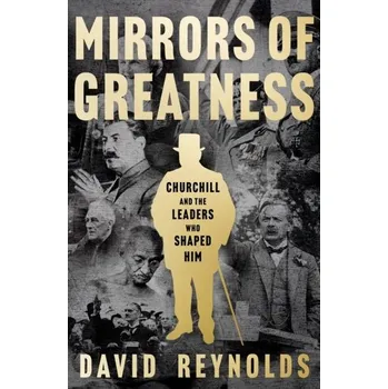 Populárně naučná literatura pro dospělé Mirrors of Greatness - Reynolds, David