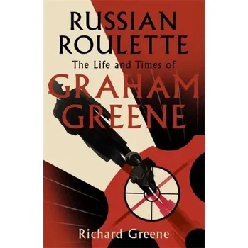 Literární biografie Russian Roulette - Greene, Richard