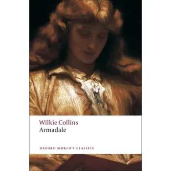 Beletrie pro dospělé Armadale - Collins Wilkie [EN] (2008, Brožovaná, Oxford University Press)
