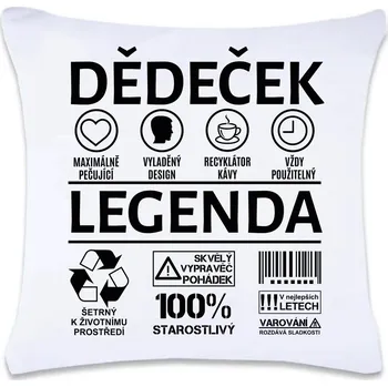 Dekorativní polštářek DOBRÝ TRIKO Polštář s potiskem 40 x 40 cm Dědeček legenda Oboustranný tisk: NE