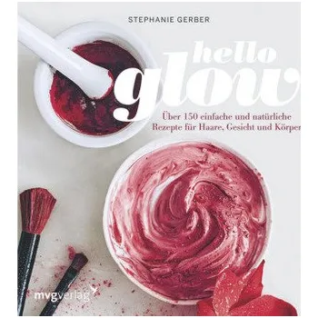 Hello Glow - Gerber, Stephanie [DE] (2017, Vázaná, mvg Verlag)