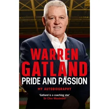 Literární biografie Pride and Passion - Gatland, Warren