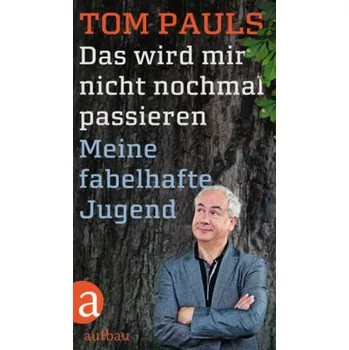 Literární biografie Das wird mir nicht nochmal passieren - Pauls, Tom