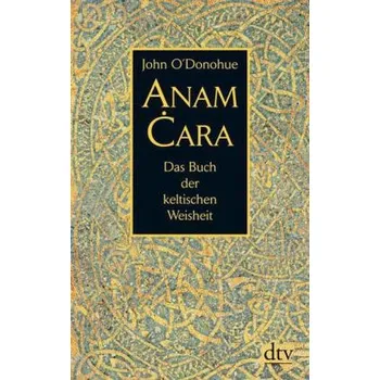 Anam Cara - O'Donohue, John [DE-EN] (2012, Brožovaná / brožovaná, DTV)