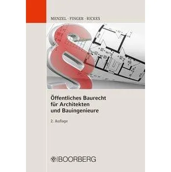 Öffentliches Baurecht für Architekten und Bauingenieure - Menzel, Jörg