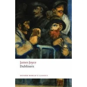 Dubliners, English edition - James Joyce [EN] (2008, Brožovaná, Oxford University Press)