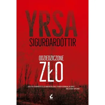 Odziedziczone zło - Sigurdardóttir Yrsa [PL] (2024, Měkká, Sonia Draga)