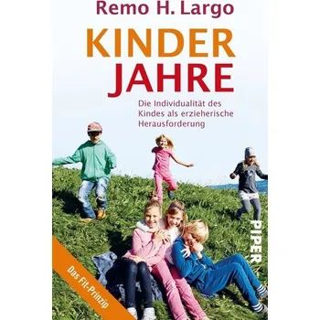 Osobní rozvoj Kinderjahre - Largo, Remo H. [DE] (2021, Taschenbuch, Piper Verlag GmbH)