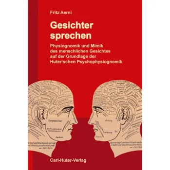 Gesichter sprechen - Aerni, Fritz [DE] (2009, Vázaná, Carl-Huter-Verlag)