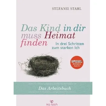 Das Kind in dir muss Heimat finden - Stahl, Stefanie [DE] (2017, Taschenbuch, Ariston)