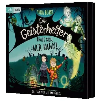 Die Geisterhelfer - Traue sich, wer kann! - Blase, Tina [DE] (2024, CD, cbj audio)