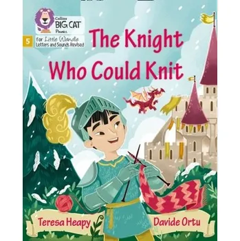 The Knight Who Could Knit - Heapy, Teresa