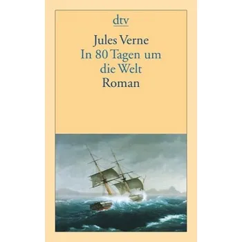 In 80 Tagen um die Welt - Jules Verne [DE] (2007, Brožovaná, DTV)