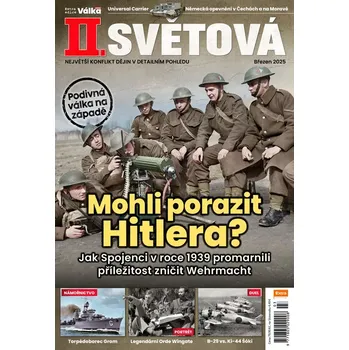 Časopis II. světová 3/2025 - Mohli porazit Hitlera?