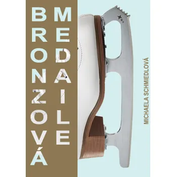 Kniha Bronzová medaile - Michaela Schmiedlová