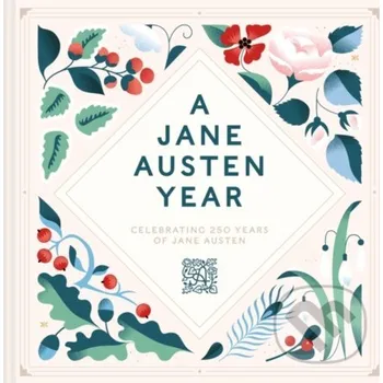 Literární biografie A Jane Austen Year - Jane Austen's House Batsford