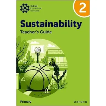 Cizí jazyk Oxford International Sustainability: Teacher's Guide 2 (Primary) - Ellenby, Jody a Cloud, Jaimie P.