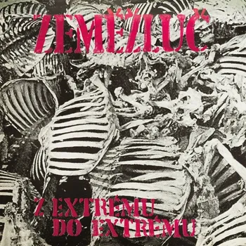 Zahraniční hudba Zeměžluč : Z extrému do extrému LP