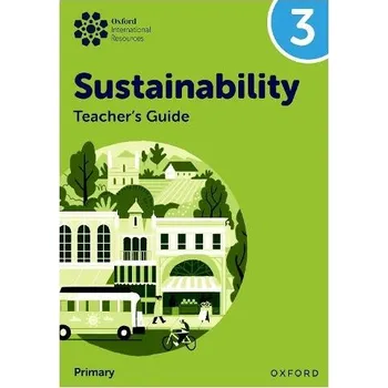 Cizí jazyk Oxford International Sustainability: Teacher's Guide 3 (Primary) - Ellenby, Jody a Cloud, Jaimie P.